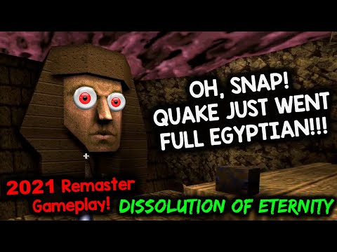 QUAKE JUST WENT FULL EGYPTIAN! --  Quake: Dissolution of Eternity
