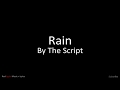 Rain - By The Script (Music + Lyrics) Rain - By The Script (Music + Lyrics)