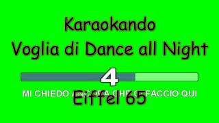 Karaoke Italiano - Voglia di dance all Night - Eiffel 65 ( Testo )