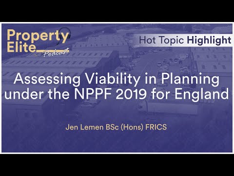Assessing Viability in Planning under the NPPF 2019 for England || Hot Topic Highlight