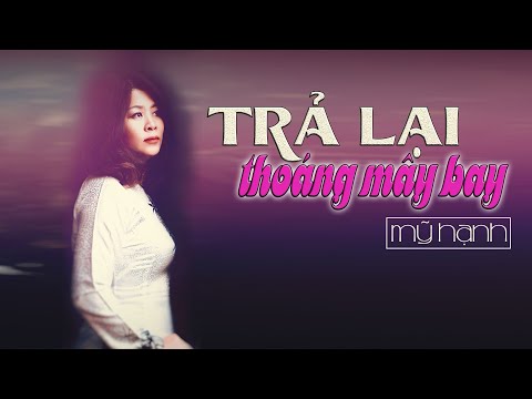 TRẢ LẠI THOÁNG MÂY BAY