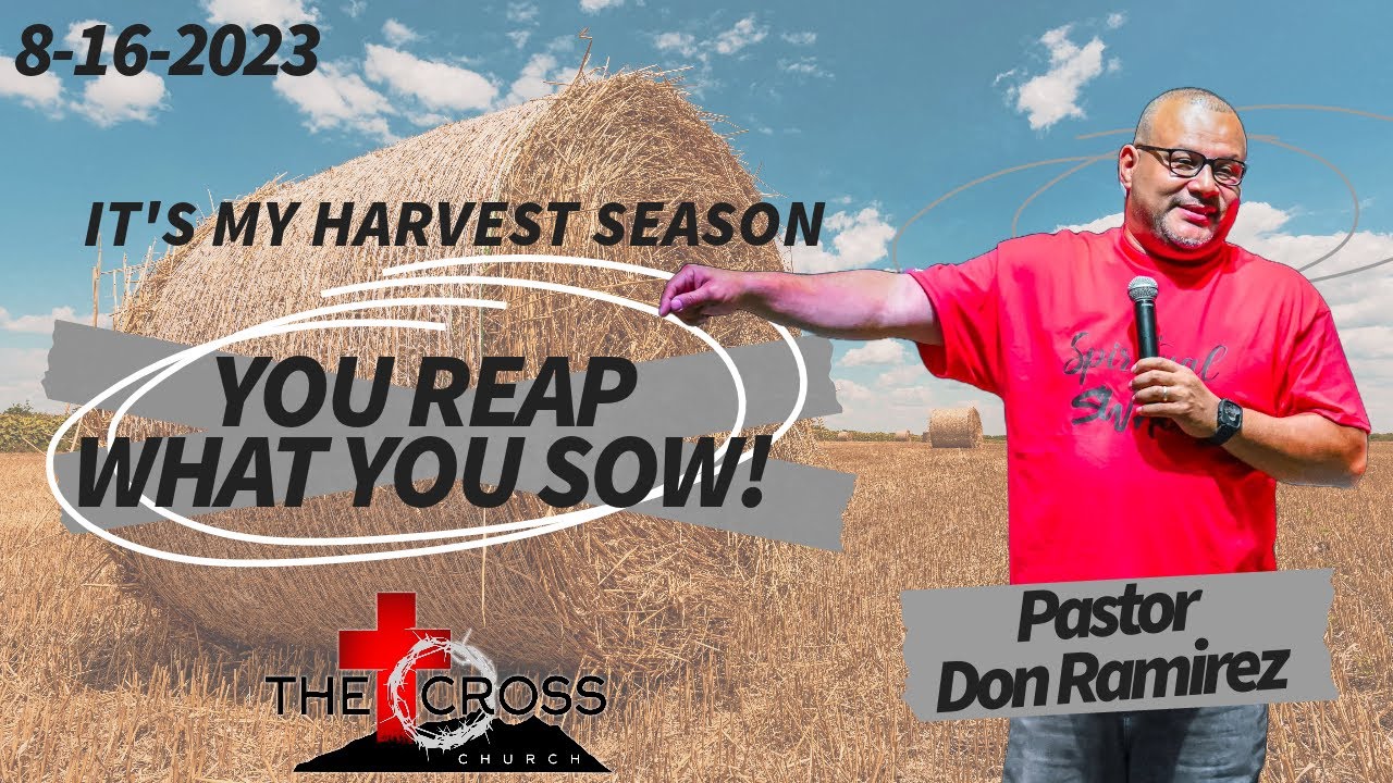 7. 'You Reap What You Sow!' Wed. 7pm