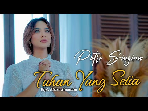 Tuhan Yang Setia - Putri Siagian (Official Music Video)
