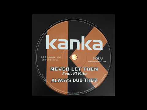 Never Let Them - Kanka Feat. El Fata - Dubalistik Records DBK1210
