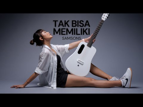 TAMI AULIA | SAMSONS - TAK BISA MEMILIKI