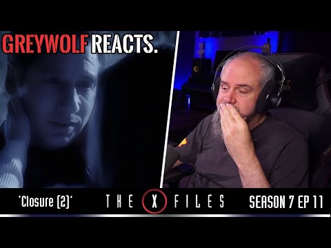 The X Files -  Episode 7x11  'Closure (2)'  | REACTION/COMMENTARY