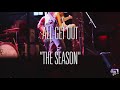 All Get Out - The Season (Chalk TV) 