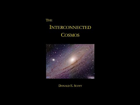 The Interconnected Cosmos by Donald E. Scott