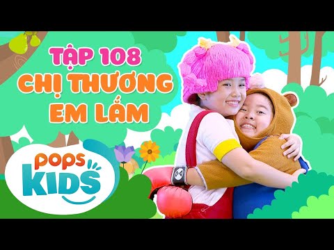 Mầm Chồi Lá Tập 108 - Chị Thương Em Lắm | Nhạc thiếu nhi hay cho bé | Vietnamese Kids Song