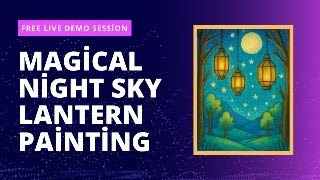 🌙✨ Magical Night Sky Lantern Painting | Free Demo Session for Beginners | Oil Pastel Art