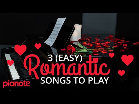 3 Easy Romantic Piano Songs To Play For Your Sweetheart (Valentines Day)
