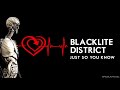 Blacklite District Just So You Know