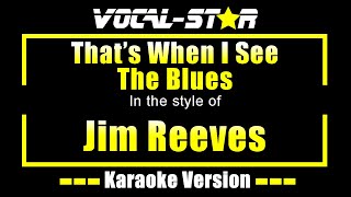 Jim Reeves - That&#39;s When I See The Blues (Karaoke Version) with Lyrics HD Vocal-Star Karaoke