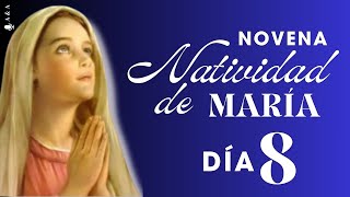 Novena Natividad Virgen María Día 8