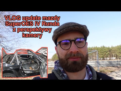VLOG Update Mazdy + SuperOES IV Runda z perspektywy kamery