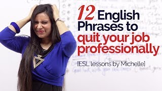 12 English phrases to ‘Quit your job professionally’ – Job interview Skills |Business English Lesson