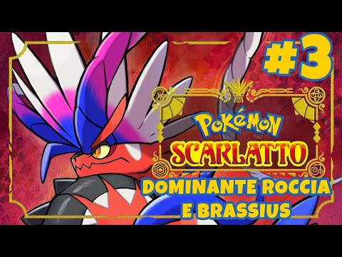 POKEMON SCARLATTO #3 - DOMINANTE ROCCIA e BRASSIUS