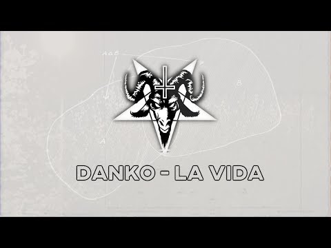 DANKO - LA VIDA [Audio-Lyric Video]