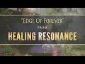 Edge of Forever from HEALING RESONANCE by Dean Evenson, Scott Huckabay & Phil Heaven