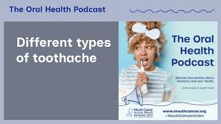 Different types of toothache | The Oral Health Podcast