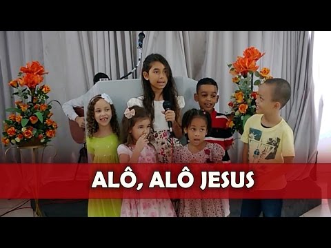 Alô, alô Jesus - Crianças