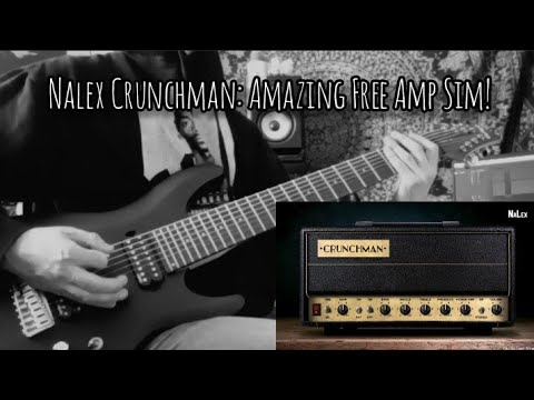 Nalex Crunchman: Amazing Free Amp Sim! (Demo) #metal #djent #thall #guitar