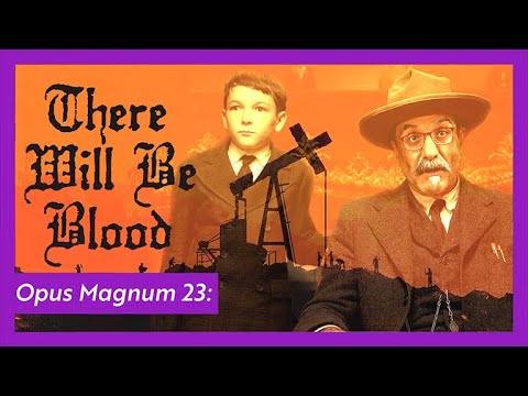 Kapitalizm, Hırs ve Açgözlülük / Emrah Safa Gürkan - Opus Magnum 23: There Will Be Blood