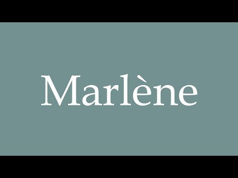 How to Pronounce ''Marlène'' (Marlene) Correctly in French
