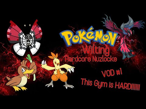 The First Gym is a Champion Battle!!! | Pokemon Wilting Y Hardcore Nuzlocke VOD #1