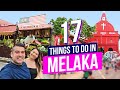 17 Things To Do In MELAKA TOP Activities For Your Trip