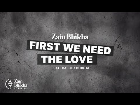 First We Need The Love | Drum Version|  Zain Bhikha feat. Rashid Bhikha | Official Lyric Video