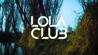 Lola Club - Quédatl
