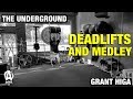 The Underground: Grant Higa, Deadlift and Medley