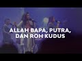 Moment Of Worship Allah Bapa Putra Dan Roh Kudus Official GMS Church