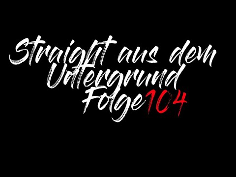 Straight aus dem Untergrund 104 & Kompazz Interview