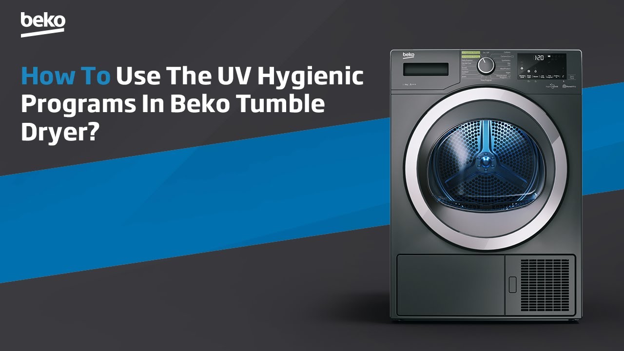 How to use the UV Hygienic Programme on your Beko Tumble Dryer 