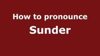 How to pronounce Sunder