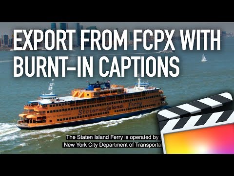 How to Export from Final Cut Pro X with Burnt-in Captions FCPX Video