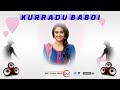 KURRADU BABOI DJ REMIX F3 SONG Https Youtu Be 49MGiycM G