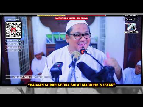 TAZKIRAH : Nabi Baca Surah Apa Ketika Solat Maghrib Dan Isyak? - Ustaz Shamsuri Ahmad