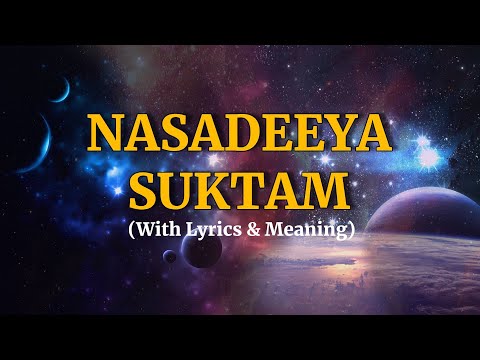 Nasadeeya Suktam | With Lyrics & Meaning (Vedic Chants)