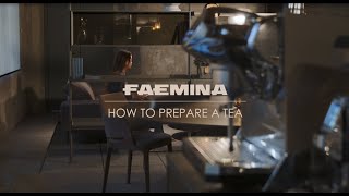 How to make a Tea with Faemina (from Faema)