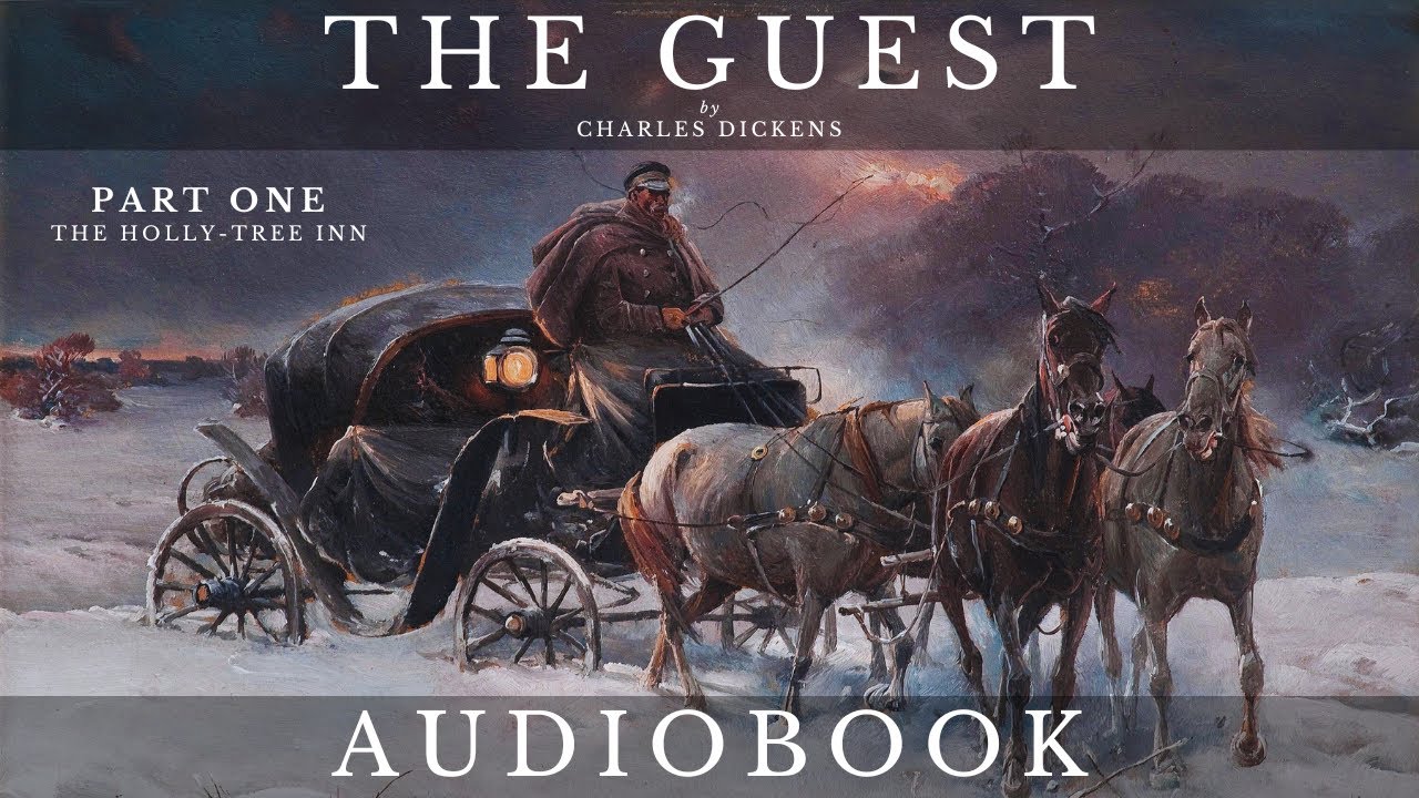 The Guest by Charles Dickens - Full Audiobook | Short Story