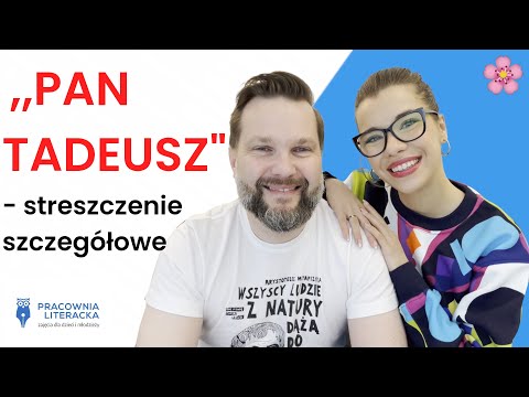 „Pan Tadeusz" - streszczenie szczegółowe