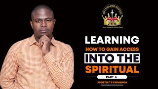 Learning How To Gain Access Into The Spiritual (PA