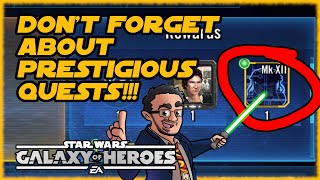 Make Sure To Do SWGOH Prestigious Quests!!!  GREAT REWARDS That Even I Am Forgetting!