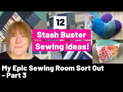 12 Stash Buster Sewing Projects