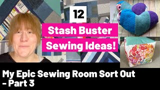 12 Stash Buster Sewing Projects