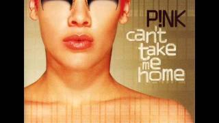 P!NK - Can&#39;t Take Me Home - Let Me Let You Know