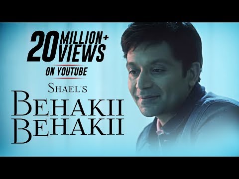 Shael's Behakii Behakii | New Romantic Songs 2018 | Hindi Songs 2018 | Indian Songs | Shael Official